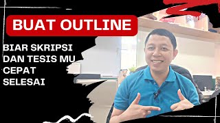 CARA BUAT OUTLINE PENELITIAN || BISA MEMPERCEPAT PENGERJAAN SKRIPSI DAN TESIS