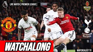 Live Broadcast:Manchester United Vs Tottenham Watchalong - Premier League Match 24/25