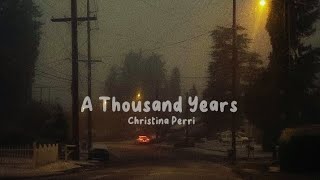 christina perri - a thousand years (Lyrics)