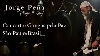 Jorge Peña (Jorgé P. Gom) - Concerto: Gongos pela Paz