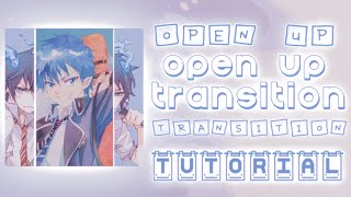 Open Up Transition || Tutorial