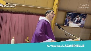 FR. TIMOTHEE LAGABRIELLE - HOMÉLIE DURANT LES ASSISES DU PÈLERINAGE DU ROSAIRE 2024