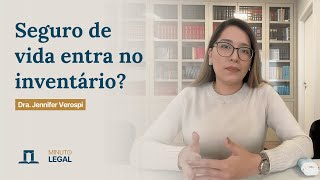 Minuto Legal 179 - Seguro de vida entra no inventário?