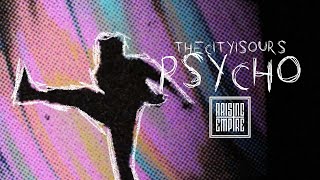 THECITYISOURS - Psycho (OFFICIAL VIDEO)