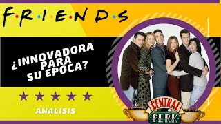 FRIENDS  | Una serie innovadora | Mi opinión en 2021