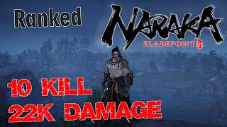 NARAKA  BLADEPOINT Solo Ranked 10kill 22k Damage