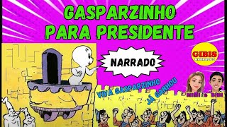 GASPARZINHO PARA PRESIDENTE  😊🍓🍉 Gibis  Narrados