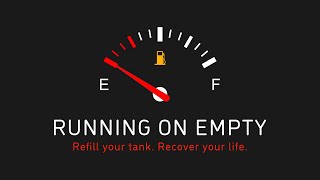 Running on Empty | Emotional Health