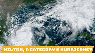 Could Hurricane Milton Become a Category 6? The Shocking Truth About NHC's Scale!