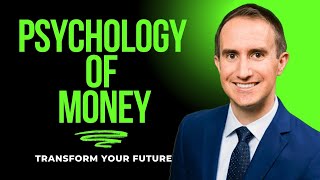 Psychology of Money: 20 Life-Changing Lessons