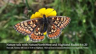 Nature talk with Highland Radio 9.6.20