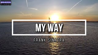 My Way - Frank Sinatra (Lyrics Video)