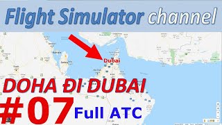 Chuyến bay ngắn 07: Doha - Dubai (Online Vatsim full ATC)