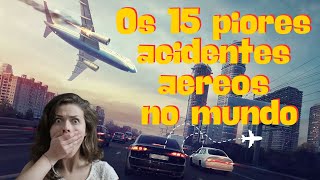 Os 15 piores acidentes aéreos do mundo #aviação #acidentesaereos #curiosidades