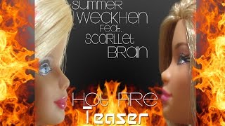 Summer Weckhen Ft. Scarllet Brain - Hot Fire (Teaser)