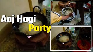 Aaj Party Hogi ! @vloggerak190