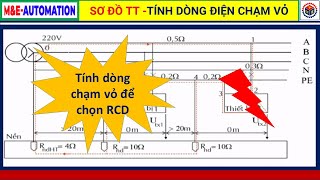 Tính Dòng Điện Chạm Vỏ Để Chọn RCD | Sơ Đồ Nối Đất TT | Bảo Vệ Chạm Gián Tiếp