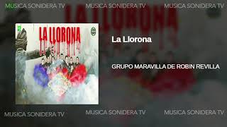 La Llorona Grupo Maravilla 2019 Limpia Audio HQ