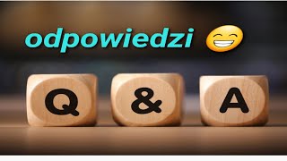 Q&A odpowiedzi na pytania 😁