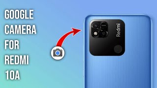 How to Download Gcam for Redmi 10A || Google Camera For Redmi 10A