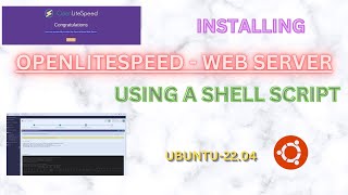 Automating  OpenLiteSpeed - Web Server Installation on Ubuntu 22.04 with Shell Script | Step-by-Step