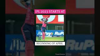 Ipl 2023 starts 1st week of April  #shorts  #ytshorts