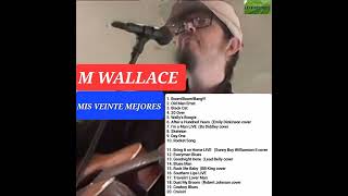 M Wallace - "Travelin' Lover Man"