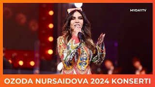 OZODA NURSAIDOVA 2024 KONSERTI:  KO'K JIGULI VA BOSHQA XITLAR