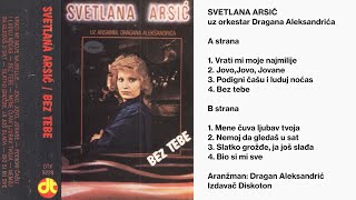 Svetlana Arsić - Bez tebe - CEO ALBUM (1984)