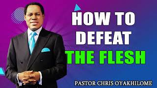 How to Defeat the Flesh   Pastor Chris Oyakhilome Live 2024 Messages