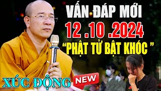 Pháp Thoại Mới 12 .10 .2024 Phật Tử Xúc Động Bật Khóc _ Thầy Thích Trúc Thái Minh New 2024