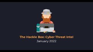 The Hackle Box January 2022: Log4j, Russian Cyber Threat, AV Cryptominers, Patch Tuesday