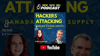 Hackers Targeting Canada's Food Supply | Episode 238 | #agriculture #farming #farms