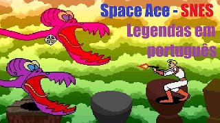 Space Ace - Super Nintendo. Detonado com legendas em português.