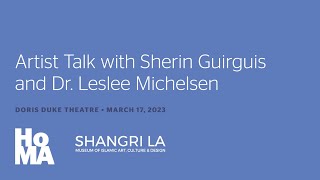 Artist Talk with Sherin Guirguis and Dr. Leslee Michelsen