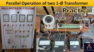 Parallel Operation of Two Single Phase Transformers and Load Sharing | Practical Test