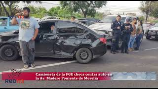 Camioneta de la FGE choca contra auto en la Av. Madero Poniente de Morelia