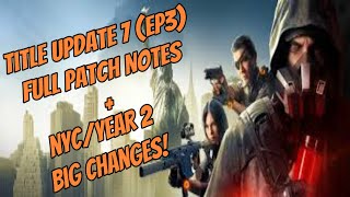 Division 2: Episode 3 Title Update 7 PATCH NOTES & HUGE DLC CHANGES! | We're Going Back To NYC!