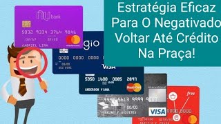 Estratégia Eficaz Para O Negativado Voltar Até Crédito Na Praça!Obs:Meu Pág É Quê É will Bank Agora