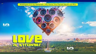 MittNight 013 | My Rave The Planet 2024 Warm-Up-Mix | Love Is Stronger - Oldschoooooool, Baby!