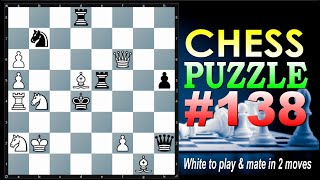 CHESS PUZZLE #138  || White to play and mate in 2 moves