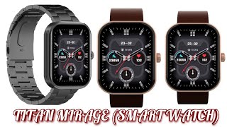 Titan Mirage Latest Smart Watch Full Review in Hindi #navyawatchgallery