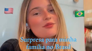 Surpresa para minha família no Brasil ❤️