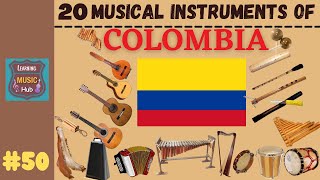 20 MUSICAL INSTRUMENTS OF COLOMBIA | LESSON #50 |  LEARNING MUSIC HUB