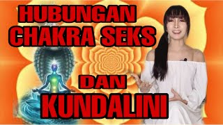 Hubungan Chakra Seks dan Kundalini