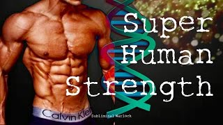 SUPER HUMAN STRENGTH FOR MEN - SUBLIMNAL WARLOCK