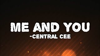 Central Cee - Me and You (Lyrics)