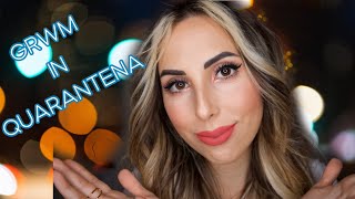 GRWM IN QUARANTENA 🌟