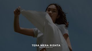 Tera Mera Rishta Lofi [Awarapan] (Slowed, reverb & Lo-Fi Mix) | Indian Lo-fi