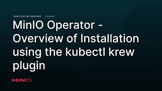 MinIO Operator: Overview of Using the Kubectl Krew Plug-In